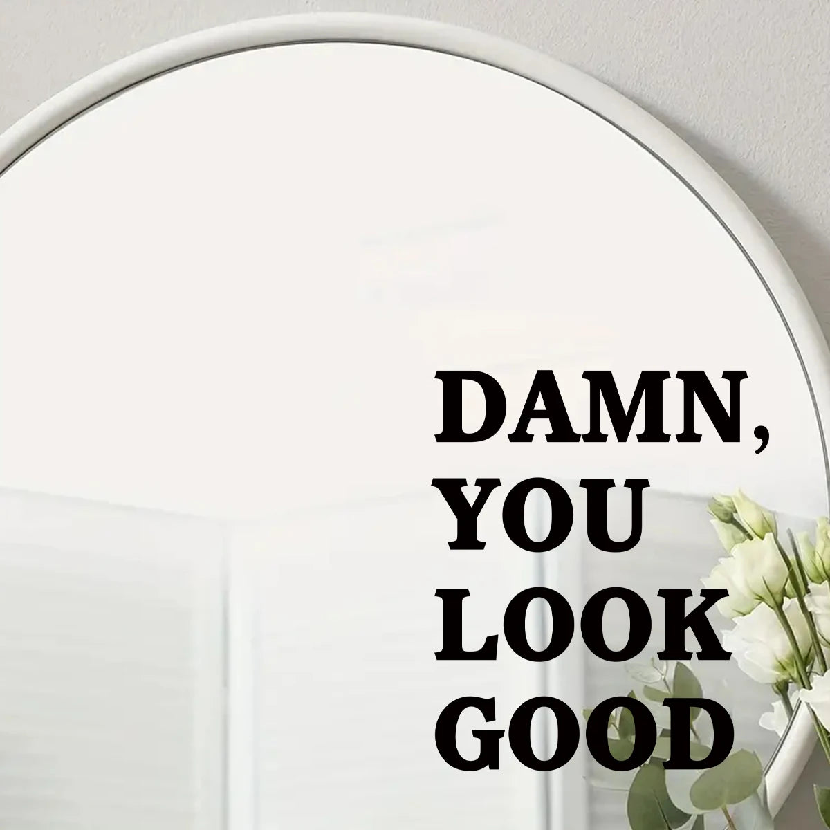 Close-up view of Encouraging Text Wall Mirror Decal | Home Decor by HomeDecorDecals.